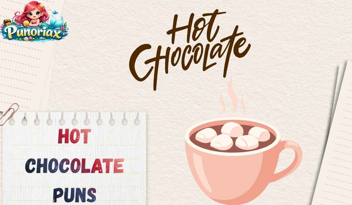 Hot Chocolate Puns